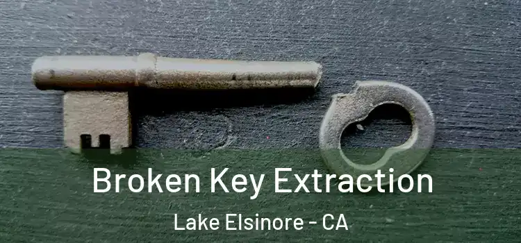 Broken Key Extraction Lake Elsinore - CA