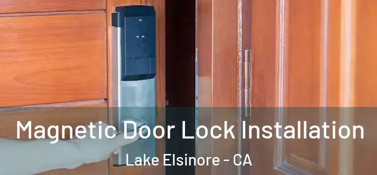  Magnetic Door Lock Installation Lake Elsinore - CA