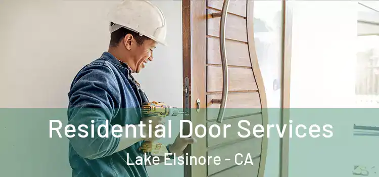 Residential Door Services Lake Elsinore - CA